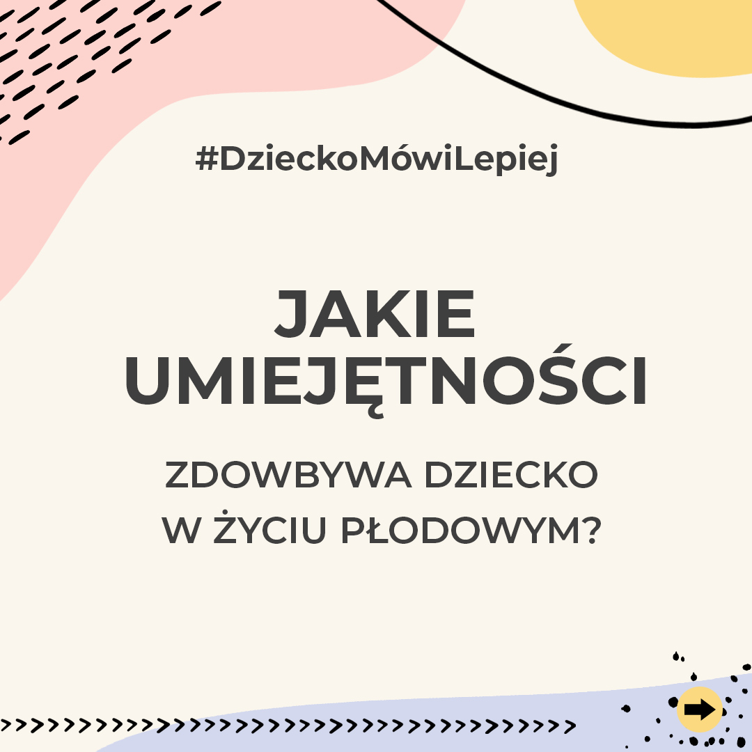 Jakie Umiejętności Zdobywa Dziecko W Okresie Niemowlęcym Jakie umiejętności zdobywa dziecko w życiu płodowym?